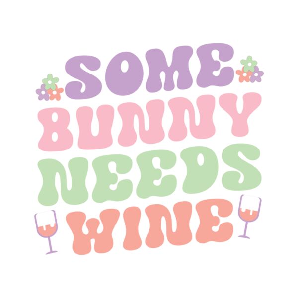 Some Bunny Needs Wine Thumbnail