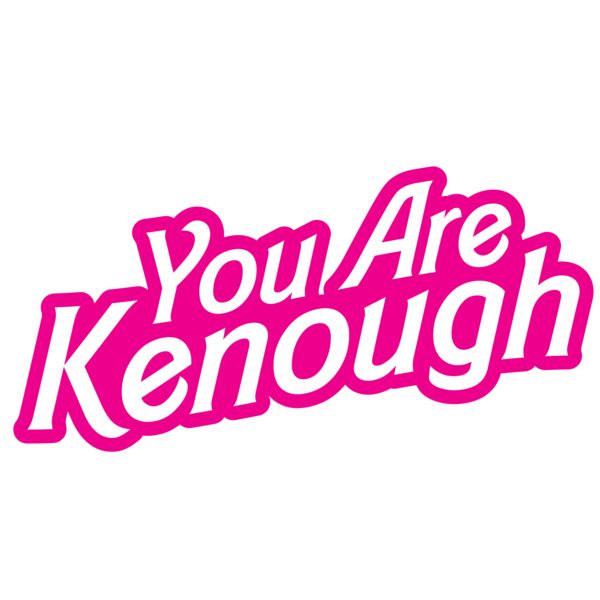 You Are Kenough Thumbnail