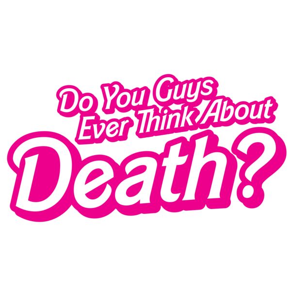 Do You Guys Ever Think About Death? Thumbnail